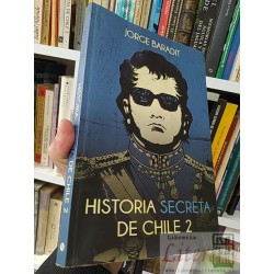 Historia secreta de Chile 2 Jorge Baradit Sudamericana...