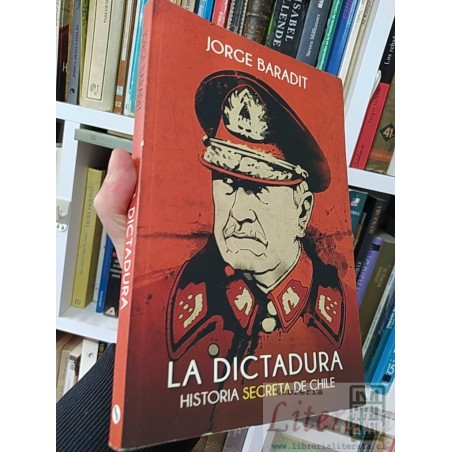 La dictadura historia secreta de Chile Jorge Baradit Sudamericana SOLO ORIGINALES