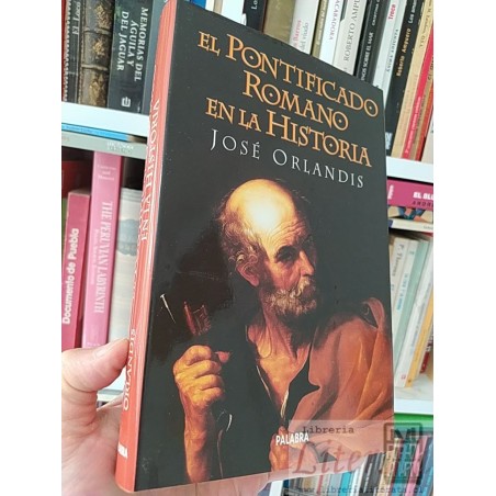 El pontificado romano en la historia José Orlandis Palabra tapas duras formato grande 335 páginas