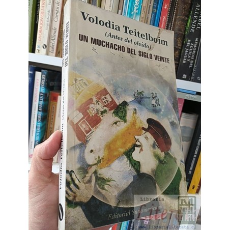Un muchacho del siglo veinte Volodia Teitelboim Editorial Sudamericana 441 páginas