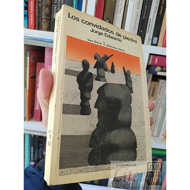 Los convidados de piedra Jorge Edwards Seix Barral Biblioteca Breve 1A EDICIÓN 1A REIMPRESION 1978