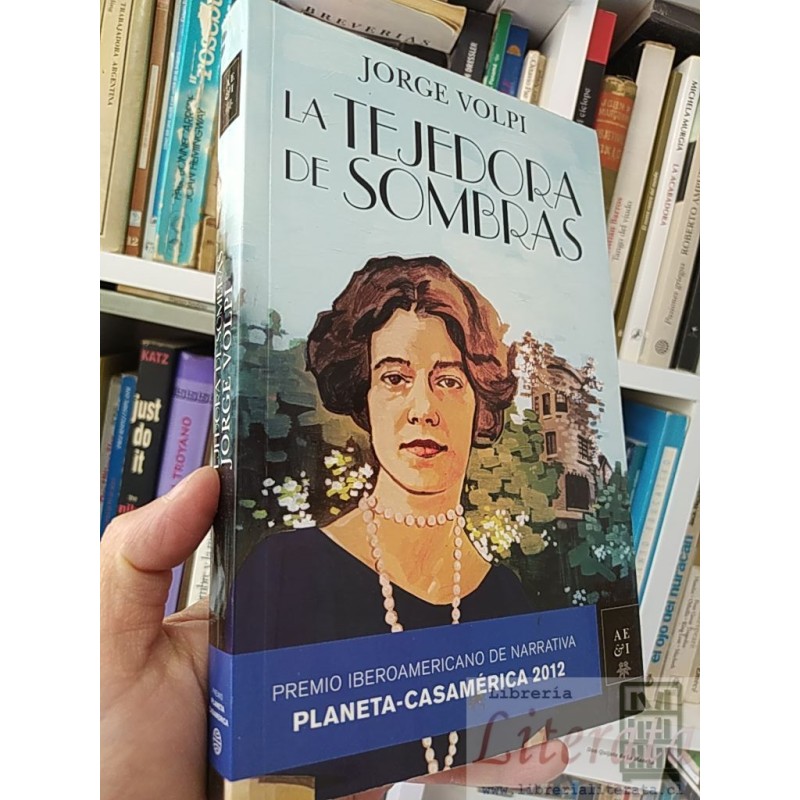 La Tejedora de sombras Jorge Volpi Planeta-Casamérica Premio Iberoamericano de Narrativa  2012