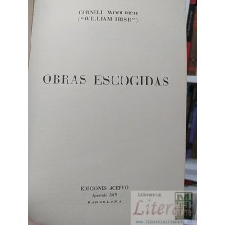 Obras escogidas 1  Cornell Woolrich  Ediciones Acervo, Apartado 5319, Barcelona tapas duras 476 páginas