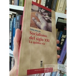 Socialismo del siglo XXI: La quinta vía  Tomás Moulian...