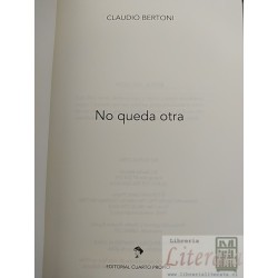 No queda otra Claudio Bertoni Editorial Cuarto Propio Poesía 297 páginas