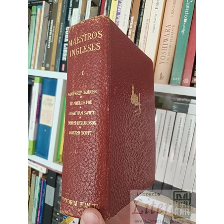 Antología de Maestros Ingleses Daniel De Foe Jonathan Swift Samuel Richardson Walter Scott Editorial Planeta Barcelona S