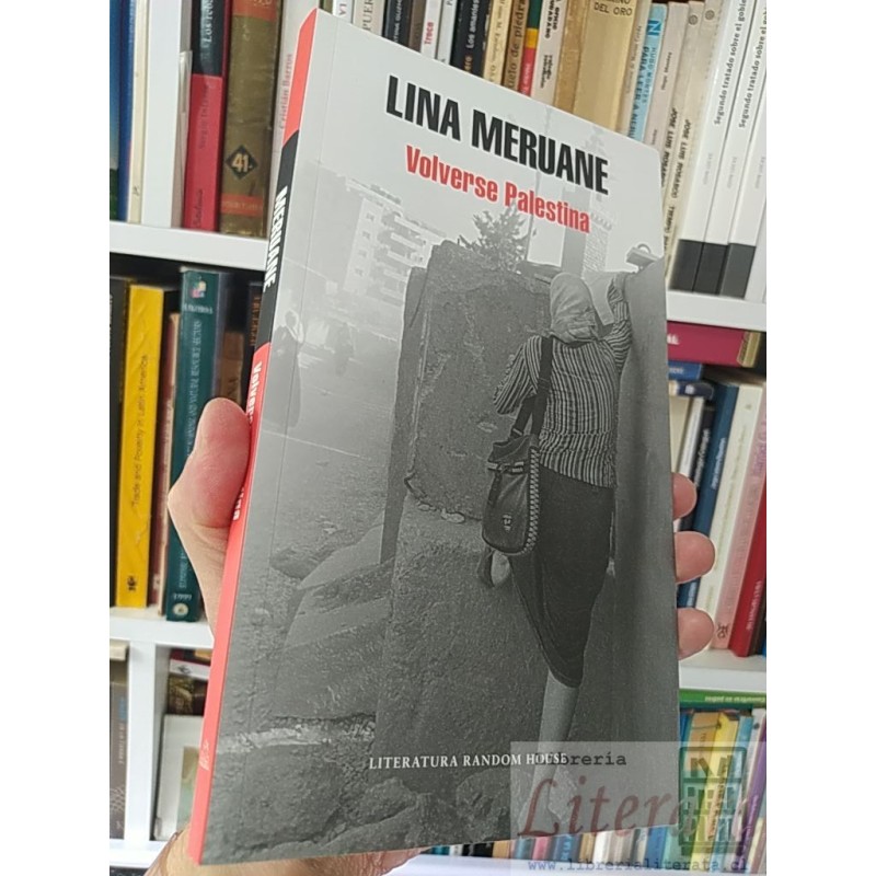 Volverse Palestina  Lina Meruane  Literatura Random House 199 páginas