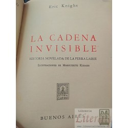 La cadena invisible Perra Lassie novelado  Eric Knight  Editorial Claridad Buenos Aires, Ilustraciones de Marguerite Kir