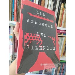 Las ataduras del silencio  Rodrigo Atria  Planeta