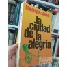 La ciudad de la alegría  Dominique Lapierre  Planeta/Seix Barral 393 páginas