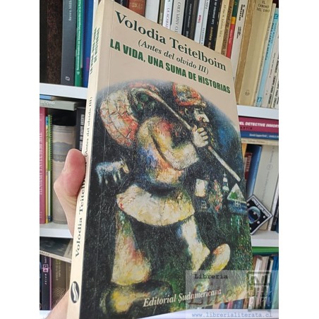 La vida, una suma de historias Volodia Teitelboim FIRMADO POR AUTOR (solicite fotografias) Editorial Sudamericana format