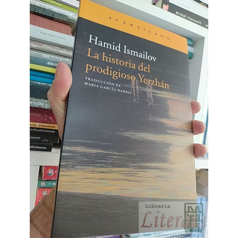 La historia del prodigioso Yerzhán Hamid Ismailov Traducción de Maria García Barris Acantilado