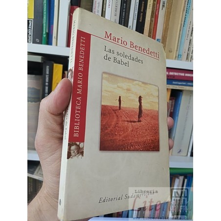 Las soledades de Babel  Mario Benedetti  Biblioteca Mario Benedetti, Editorial Sudamericana