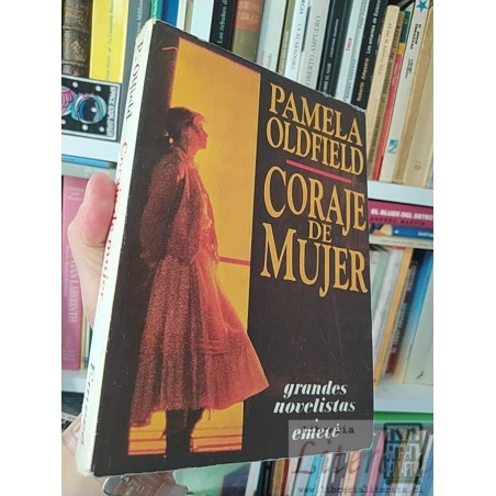 Coraje de mujer  Pamela Oldfield Emecé 401 páginas
