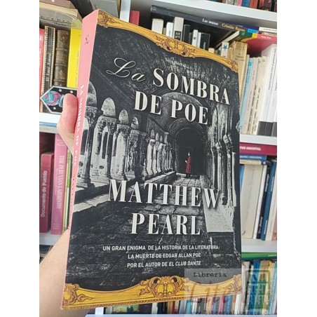 La sombra de Poe  Matthew Pearl  Seix Barral, Traducción del inglés por Vicente Villacampa 452 páginas formato grande
