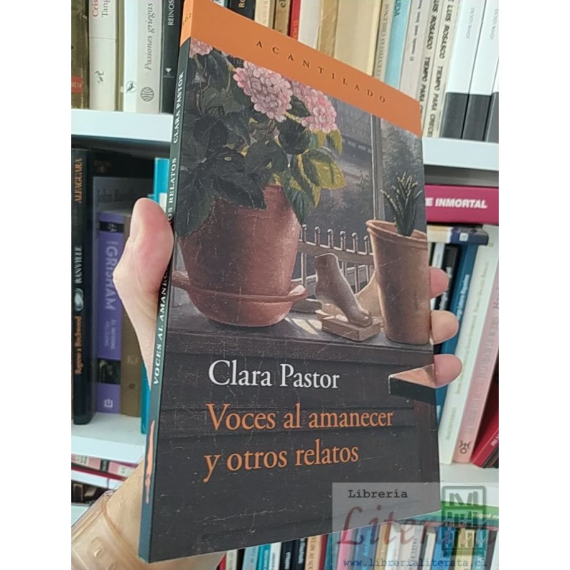 Voces al amanecer y otros relatos  Clara Pastor  Acantilado