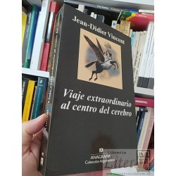 Viaje extraordinario al centro del cerebro  Jean-Didier...