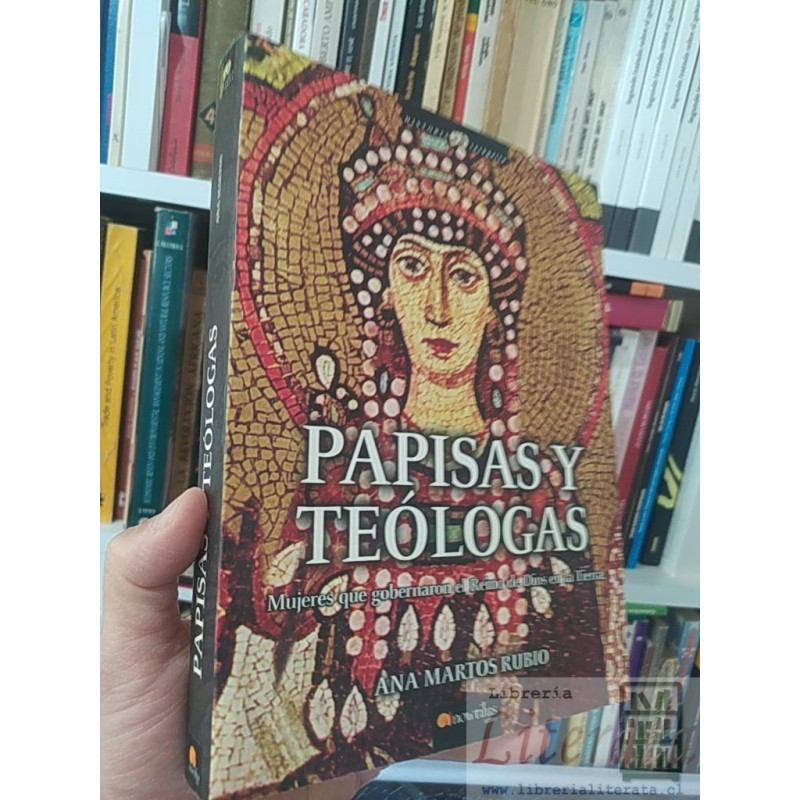 Papisas y Teólogas Ana Martos Rubio Nowtilus formato grande ilustrado 398 páginas Mujeres que gobernaron el Reino de Dio