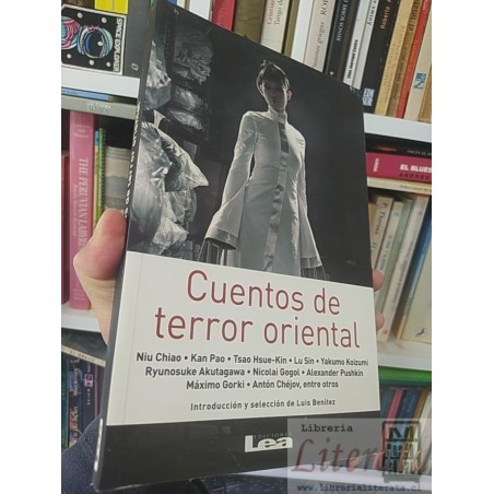 Cuentos de terror oriental Varios autores, introducción y selección de Luis Benítez Ediciones Lea