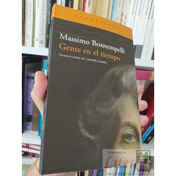 Gente en el tiempo  Massimo Bontempelli  Acantilado, Traducción de Andrés Barba 183 páginas