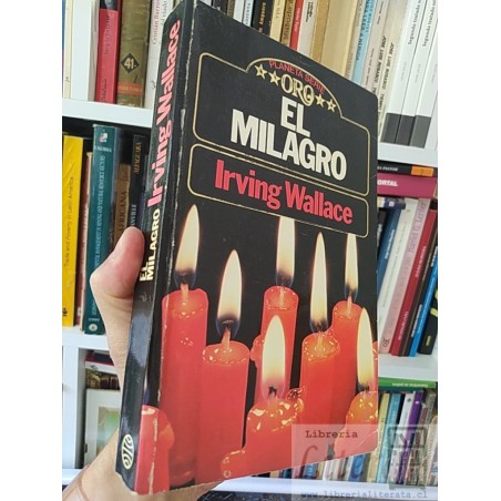 El milagro Irving Wallace Planeta serie ORO 319 páginas
