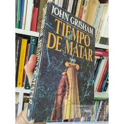 Tiempo de matar  John Grisham  Novela Planeta 472 páginas