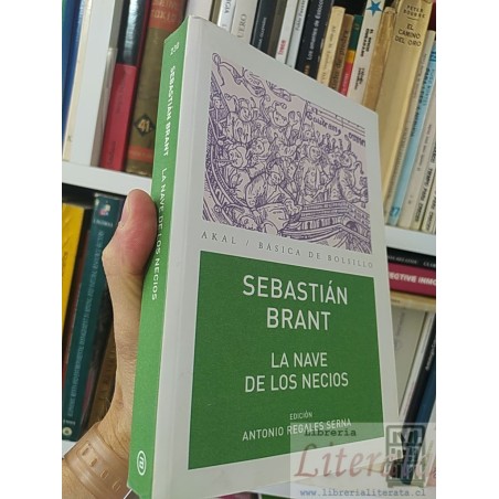 La nave de los necios Sebastián Brant Akal Básica de bolsillo, Edición Antonio Regales Serna 418 páginas