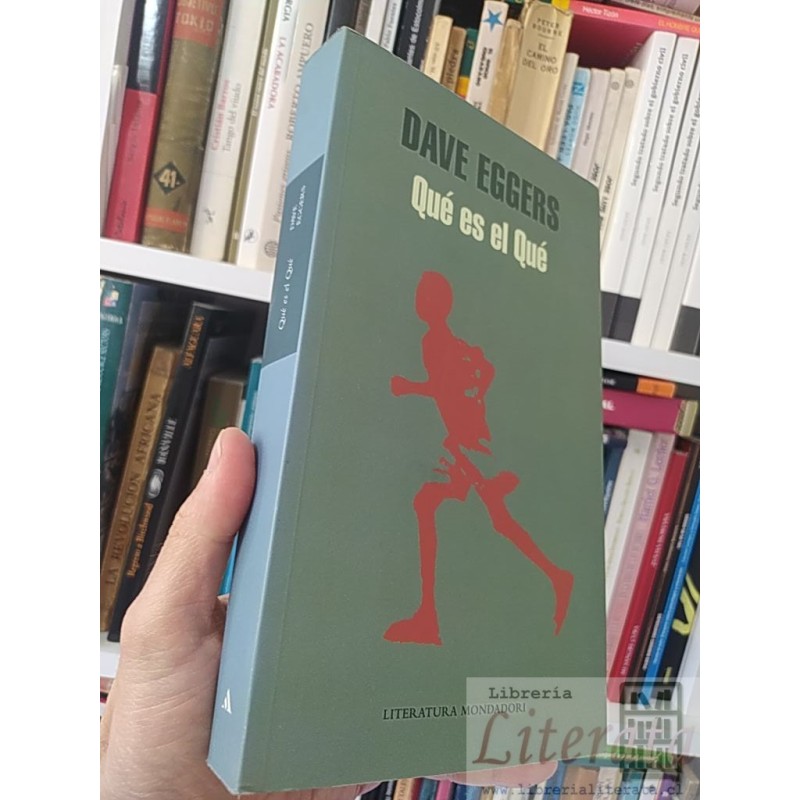 Qué es el qué Dave Eggers Literatura Mondadori 527 páginas