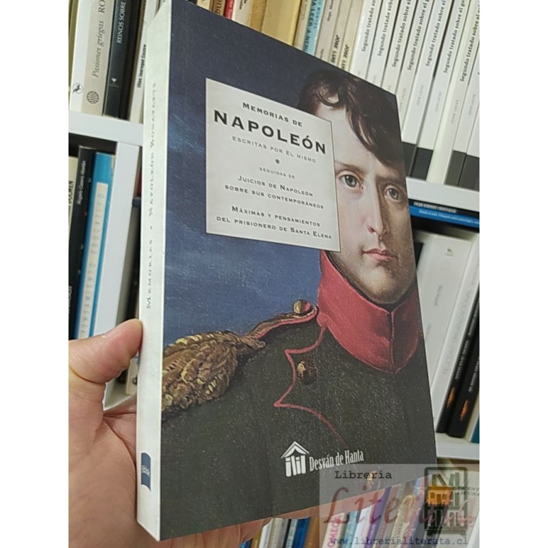Memorias de Napoleón Juicios de Napoleón Máximas y pensamientos del prisionero de Santa Elena Napoleón Editorial Desvan
