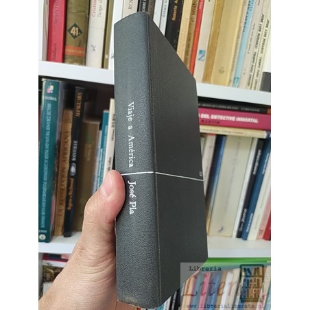 Viaje a America  Jose Pla  Ediciones Destino tapas duras 318 páginas