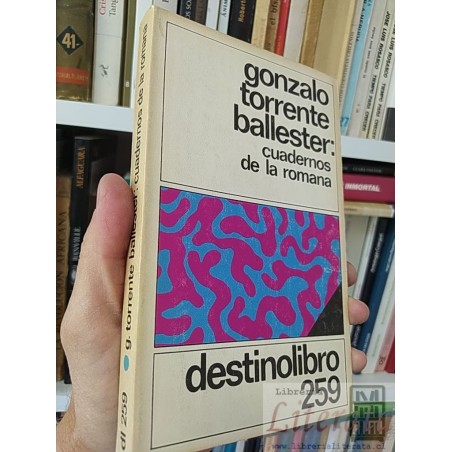 Cuadernos de la romana  Gonzalo Torrente Ballester  Editorial Destinolibro 259  256 páginas