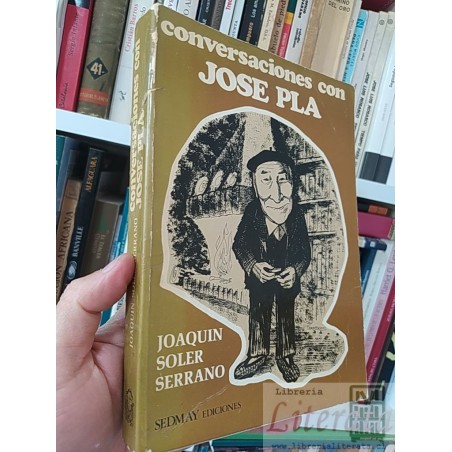 Conversaciones con José Pla  Joaquin Soler Serrano  Sedmay Ediciones 256 páginas