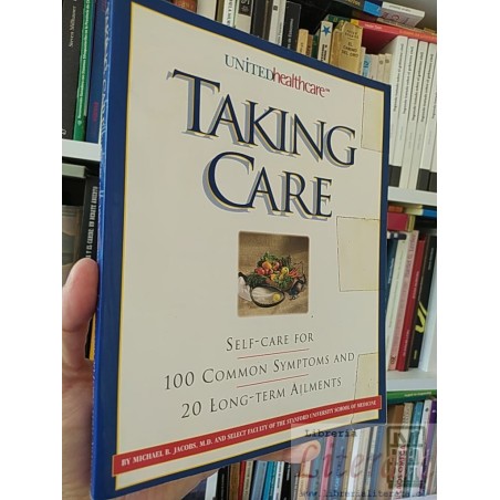 Taking care self care for 100 common symptoms and aliments M B Jacobs United Health Care EN INGLES formato grande