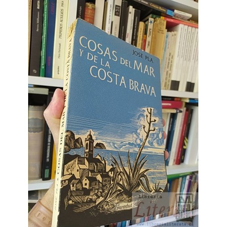 Cosas del mar y de la costa brava Jose Pla Juventud ed.
