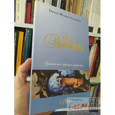 Le on désiré  Daniel Meurois-Givaudan  Perséa EN FRANCES