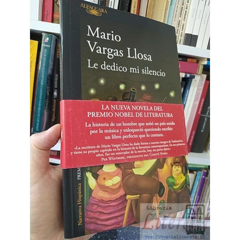 Le dedico mi silencio Mario Vargas Llosa Alfaguara 301 páginas