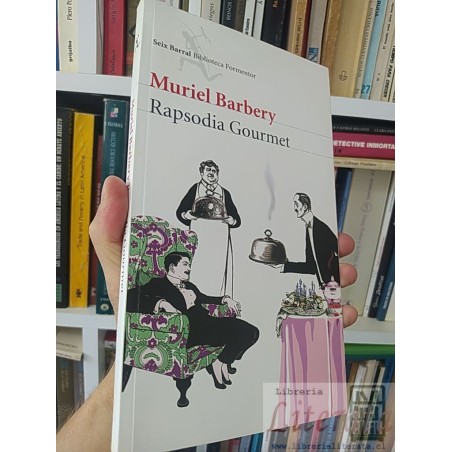 Rapsodia Gourmet  Muriel Barbery  Seix Barral Biblioteca Formentor 188 páginas