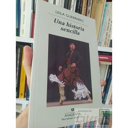 Una historia sencilla  Leila Guerriero  Anagrama,...