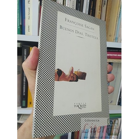 Buenos días, tristeza  Françoise Sagan  Fábula Tusquets Editores