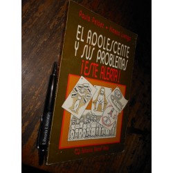 El Adolescente Y Sus Problemas ¡esté Alerta! Paula Peláez Xi