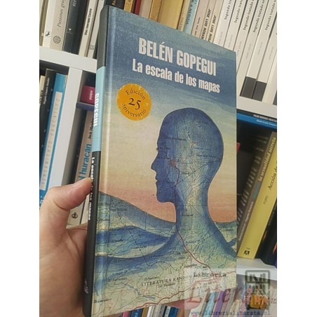 La escala de los mapas  Belén Gopegui  Literatura Random House tapas duras