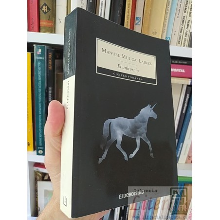 El unicornio Manuel Mujica Lainez Contemporánea Debolsillo 430 páginas