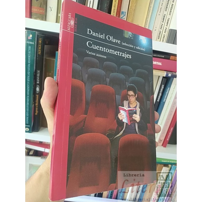 Cuentometrajes Daniel Olave (selección y edición), Varios Autores Alfaguara Serie Roja 148 páginas