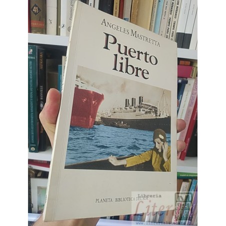 Puerto libre Ángeles Mastretta Planeta Biblioteca del Sur
