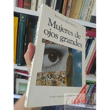 Mujeres de ojos grandes Ángeles Mastretta Planeta Biblioteca del Sur