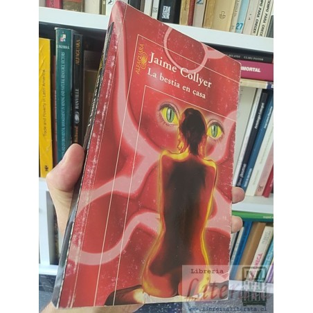 La bestia en casa Jaime Collyer Alfaguara