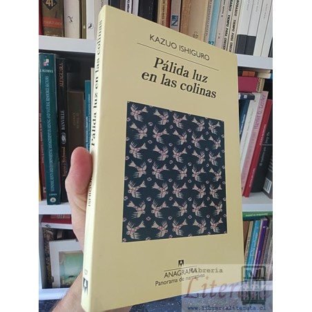 Pálida luz en las colinas  Kazuo Ishiguro Anagrama, Panorama de Narrativas 203 páginas