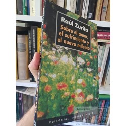 Sobre el amor, el sufrimiento y el nuevo milenio  Raúl...