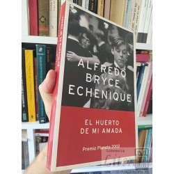 El huerto de mi amada  Alfredo Bryce Echenique  Premio...