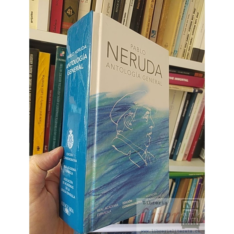 Antología General  Pablo Neruda  Real Academia Española, Edición Conmemorativa, Asociación de Academias de la Lengua Esp